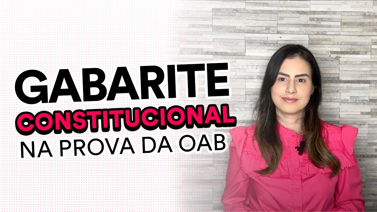 Descubra como gabaritar Direito Constitucional na 1ª fase da OAB