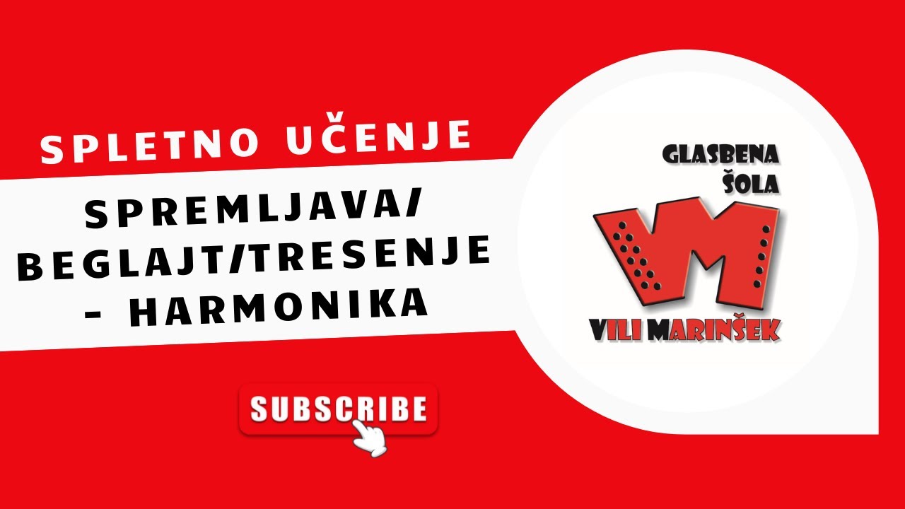 SPREMLJAVA/BEGLAJT/TRESENJE - HARMONIKA-SPLETNO UČENJE-ONLINE-BUTTON BOX VILI MARINŠEK