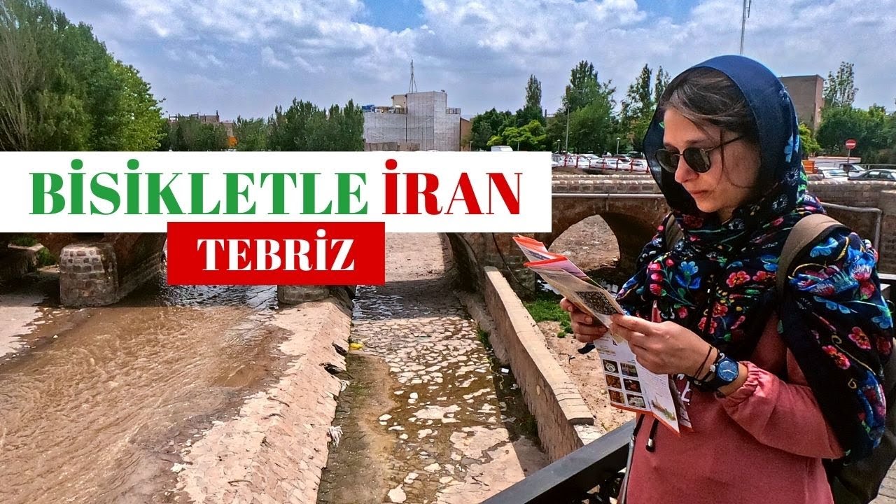 BİSİKLETLE İRAN TURU - 0: TEBRİZ GEZİSİ (CYCLING IN IRAN)