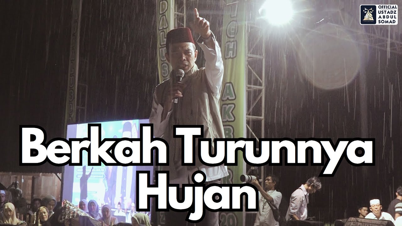 Berkah Turunnya Hujan | Ustadz Abdul Somad