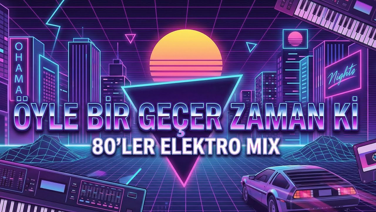 Öyle Bir Geçer Zaman Ki - Turkish 80s Synthpop Mix
