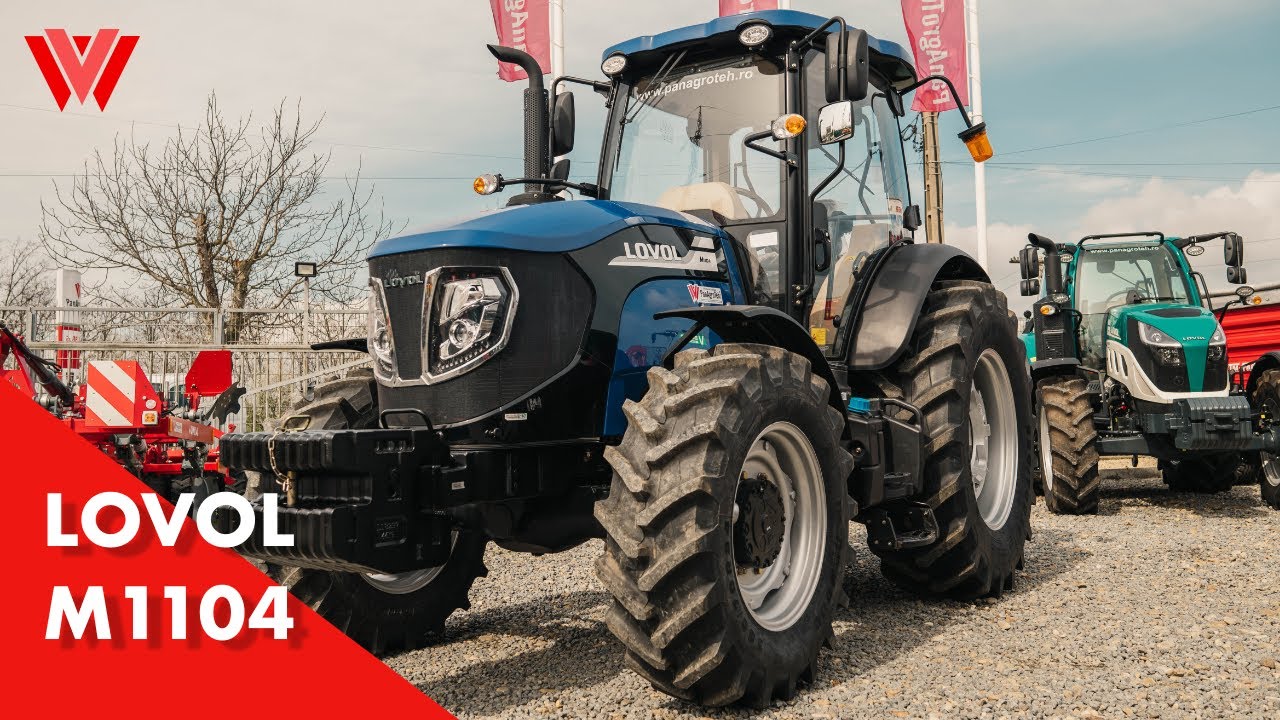 Tot ce trebuie să știi despre tractorul LOVOL M1104  🚜 110 cp - eligibil rabla