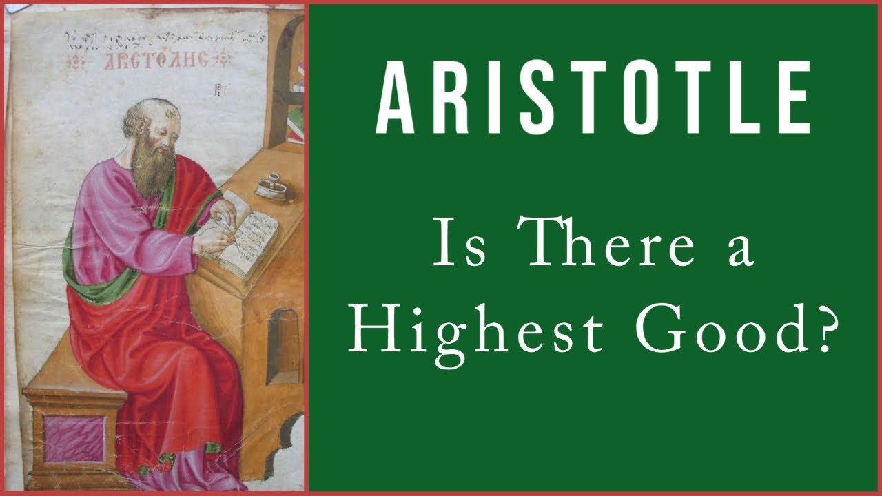 There Is a Highest Human Good | Nicomachean Ethics Book 1 Ch 2