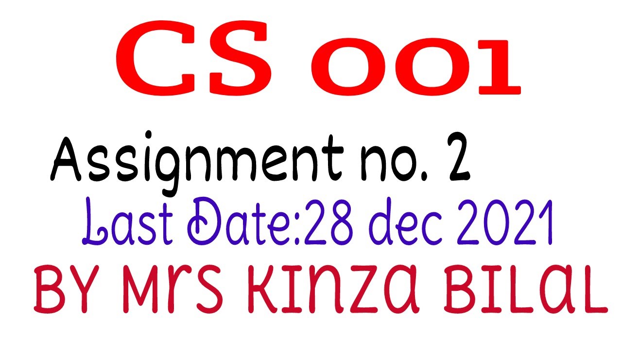CS001 Assignment 2 Solution | fall 2021 | Kinza Bilal