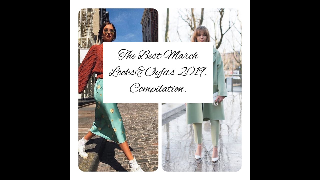 The Best Fashion Ideas&Outfits of March 2019. Compilation.|Anna Sakhno Channel.|Spring Fashion 2019.