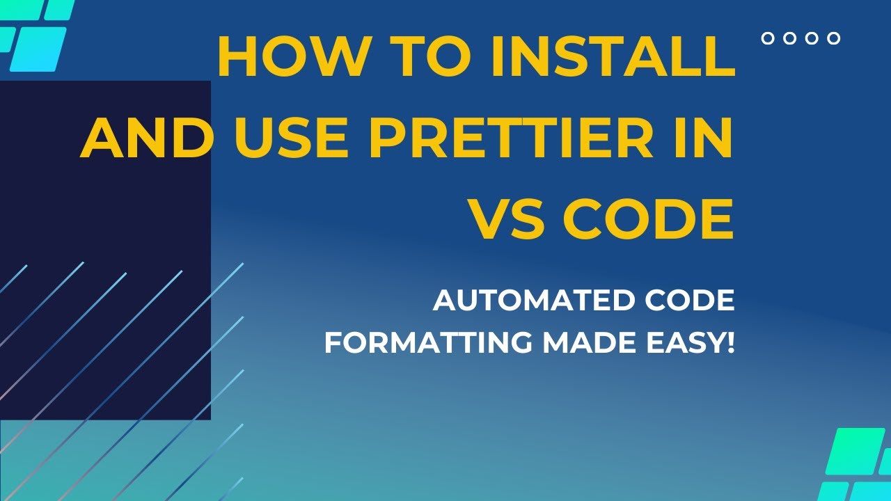 How to Install and Use Prettier in VS Code   Automated Code Formatting Made Easy