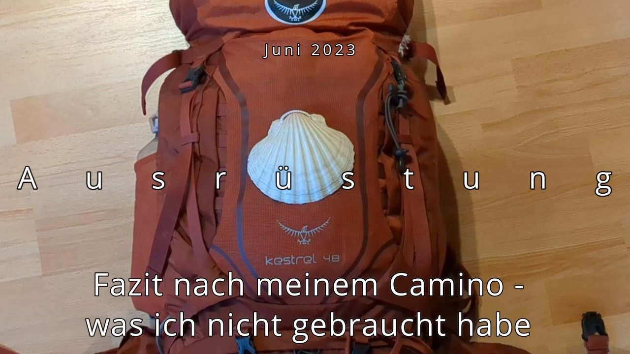 Fazit zur Ausrüstung, was ich nicht gebraucht habe, Camino 2023