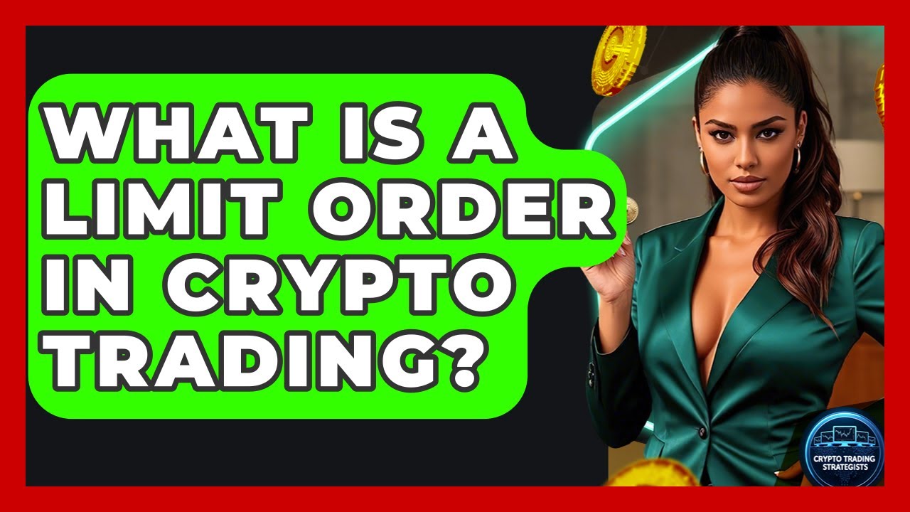 What Is A Limit Order In Crypto Trading? - Crypto Trading Strategists