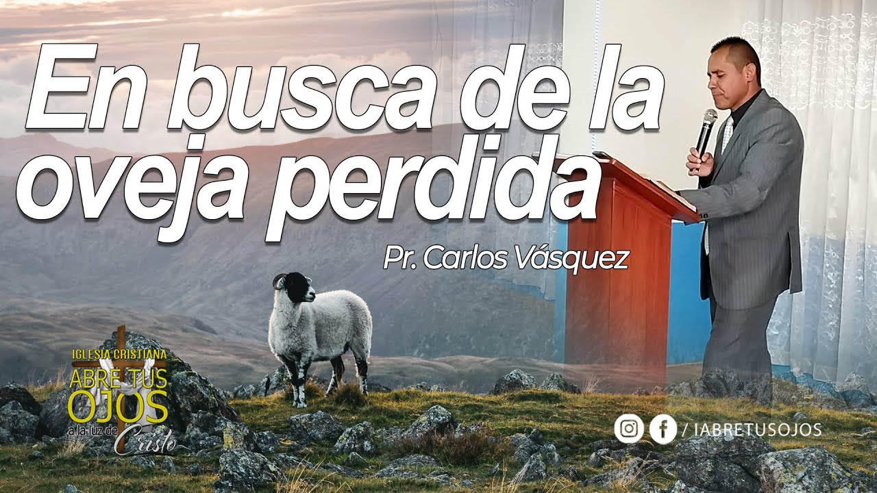 🔴 En busca de la oveja perdida - Pr. Carlos Vásquez | 05/Febrero/2023