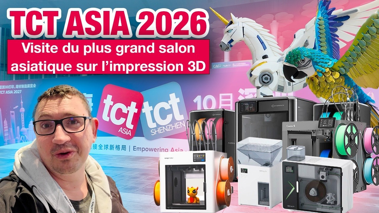 TCT Asia 2026 : visite compl&egrave;te du plus grand salon d'impression 3D en Asie