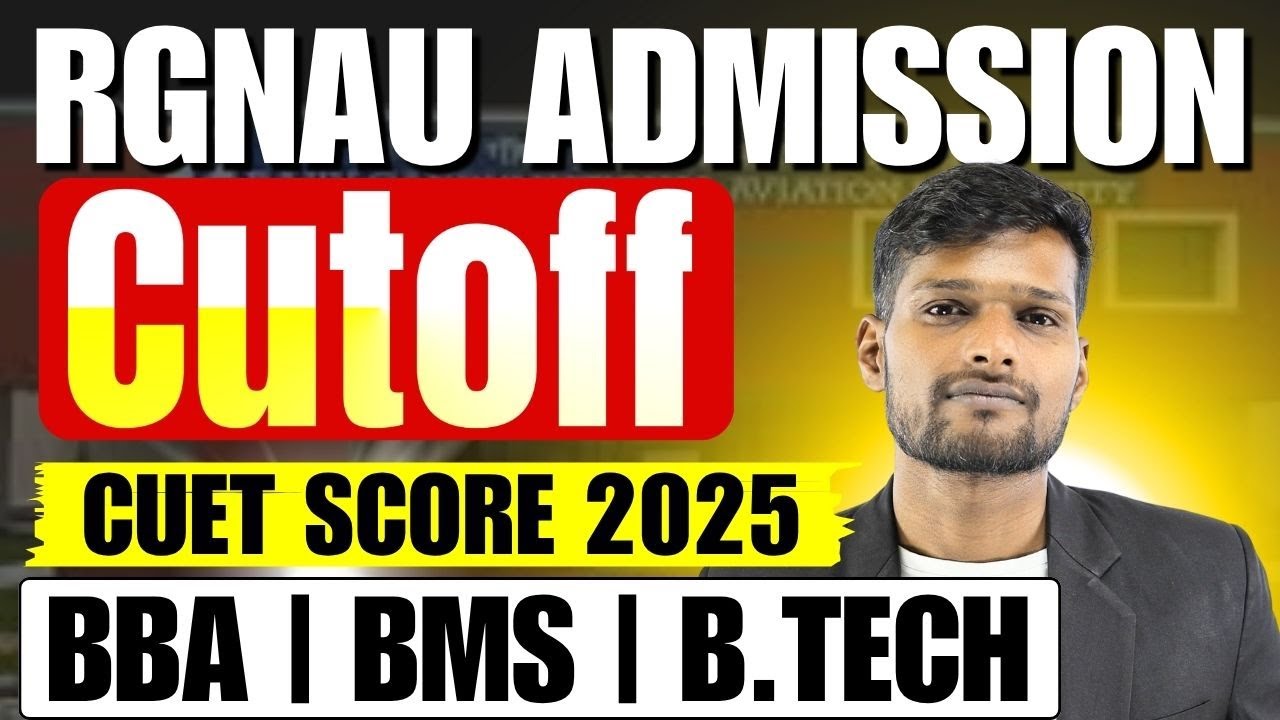 Rajiv Gandhi National Aviation University (RGNAU) – CUET UG 2025 Cutoffs & Courses (BBA, BMS, BTech)