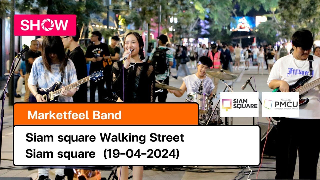 [SHOW] Market FeeL Band @ Siam (19-04-2024)