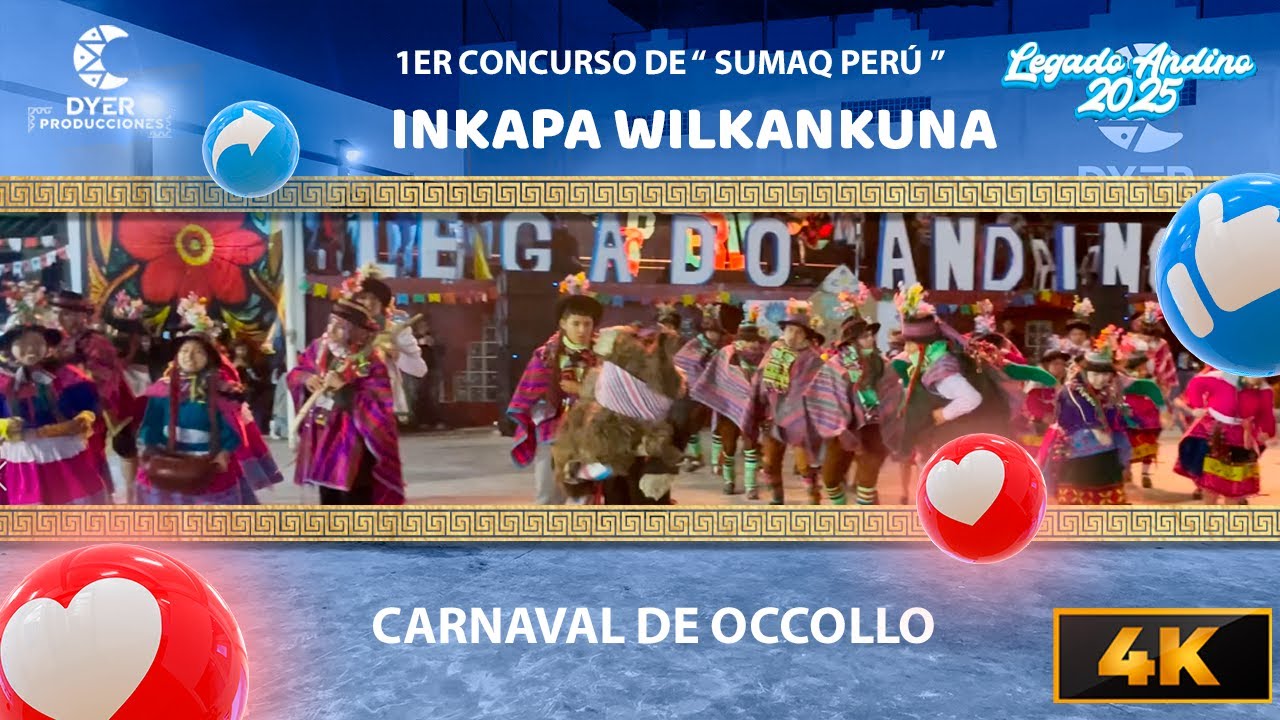 𝐈𝐍𝐊𝐀𝐏𝐀 𝐖𝐈𝐋𝐊𝐀𝐍𝐊𝐔𝐍𝐀- CARNAVAL DE OCCOLLO🌷❞𝐄𝐋 𝐋𝐄𝐆𝐀𝐃𝐎 𝐀𝐍𝐃𝐈𝐍𝐎 𝟐𝟎𝟐𝟓 𝐃𝐄 𝐒𝐔𝐌𝐀𝐐 𝐏𝐄𝐑𝐔́ ❞ 🌷
