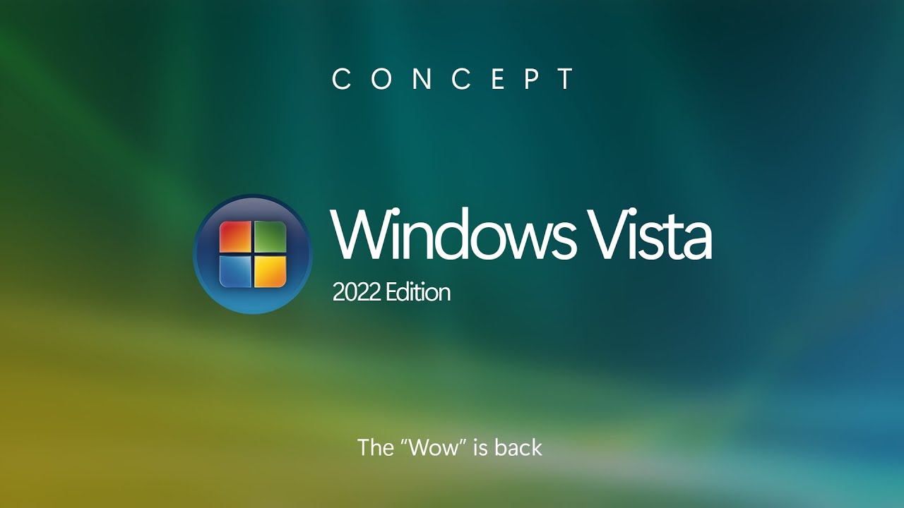 Introducing Windows Vista 2022 Edition - The 