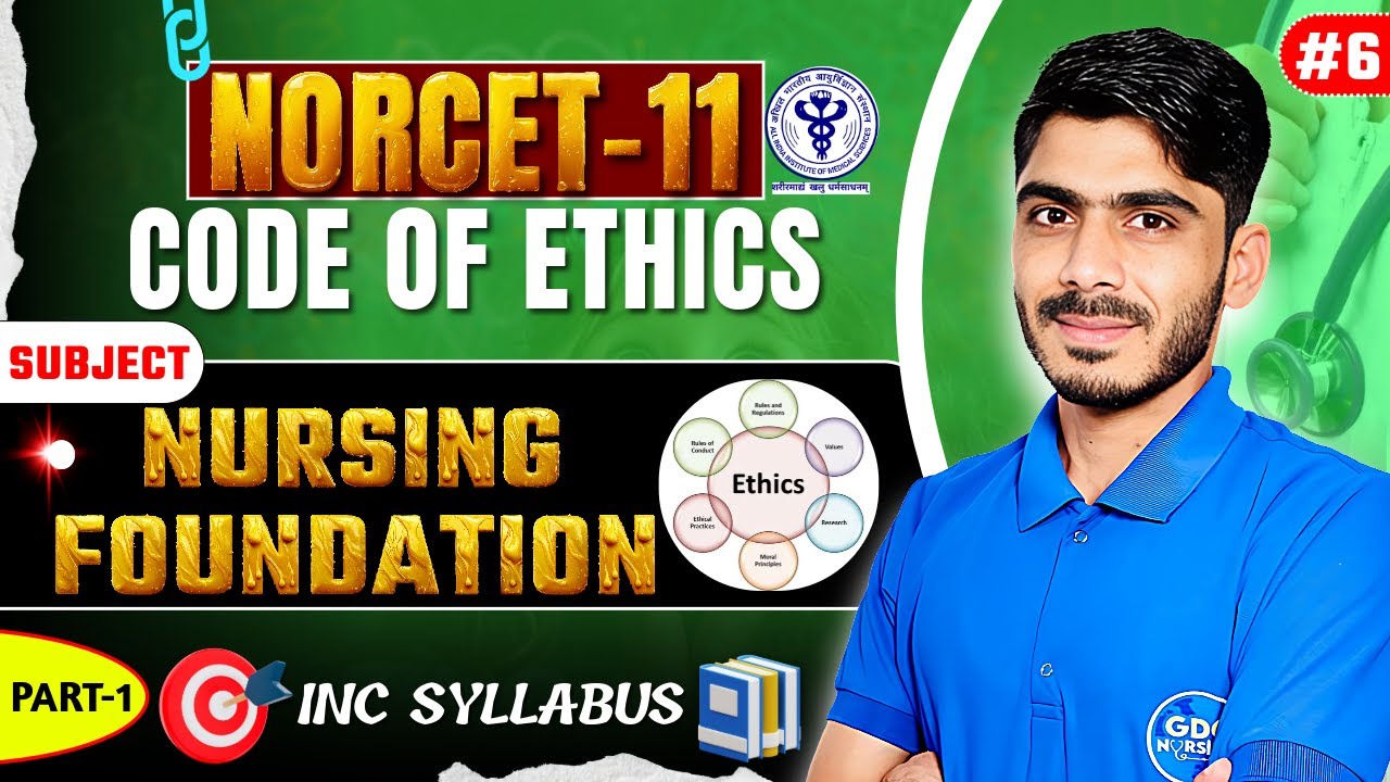 Norcet-11 Power Class | Code of Ethics (Part-1) | Nursing Foundation (Class-6) 
