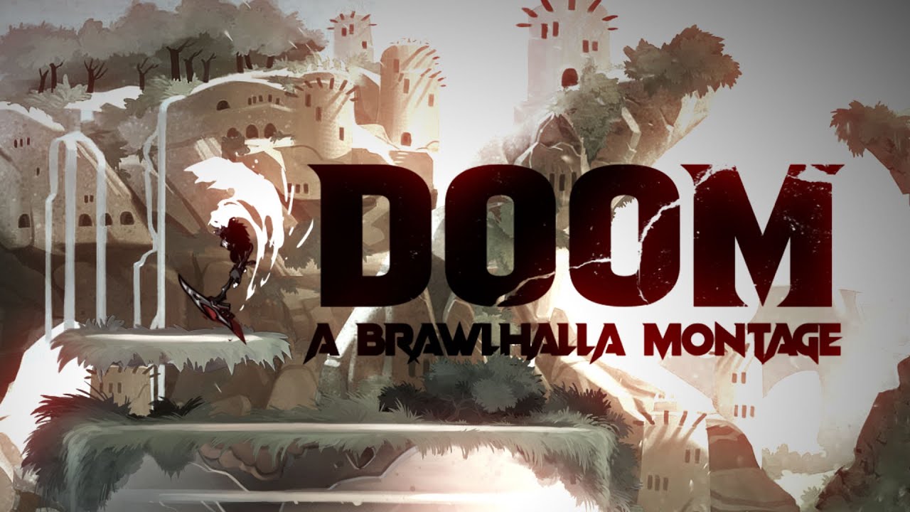 DOOM / Brawlhalla Scythe Montage