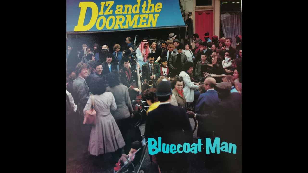 Diz & The Doormen -  Bluecoat Man