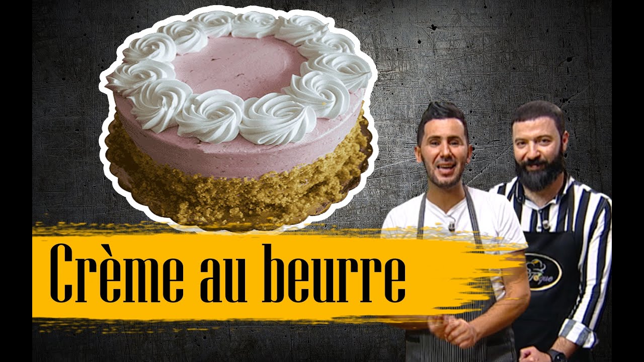 ولا اروع مع الشاف فارس Crème au beurre