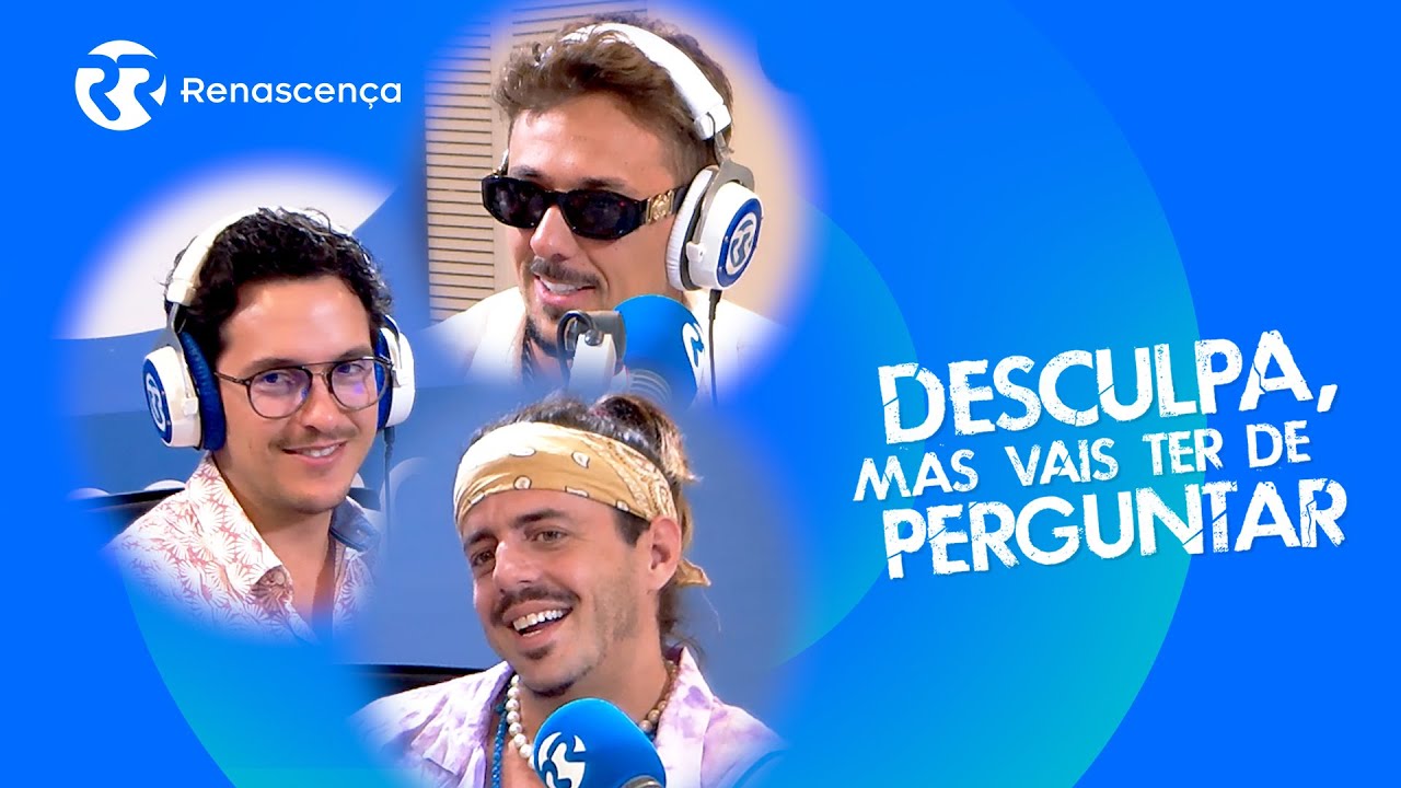 Desculpa, mas vais ter de perguntar com D.A.M.A.