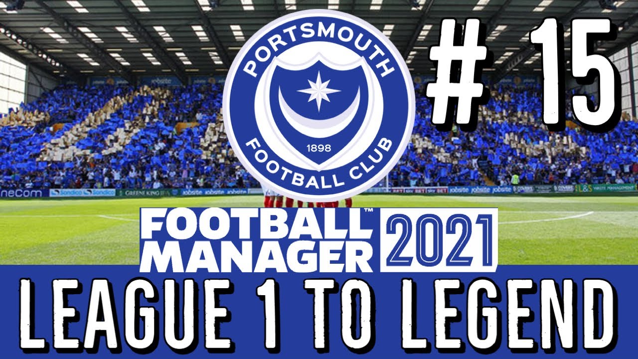 FM 21 | Portsmouth - League 1 To Legend | Ep 15 - TRANSFER SPECIAL | Football Manager 2021