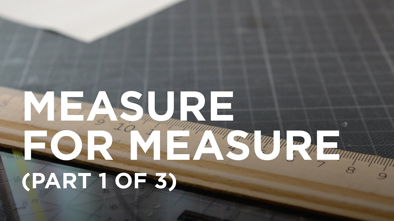Measure for Measure (Part 1 of 3) — 02/26/2022
