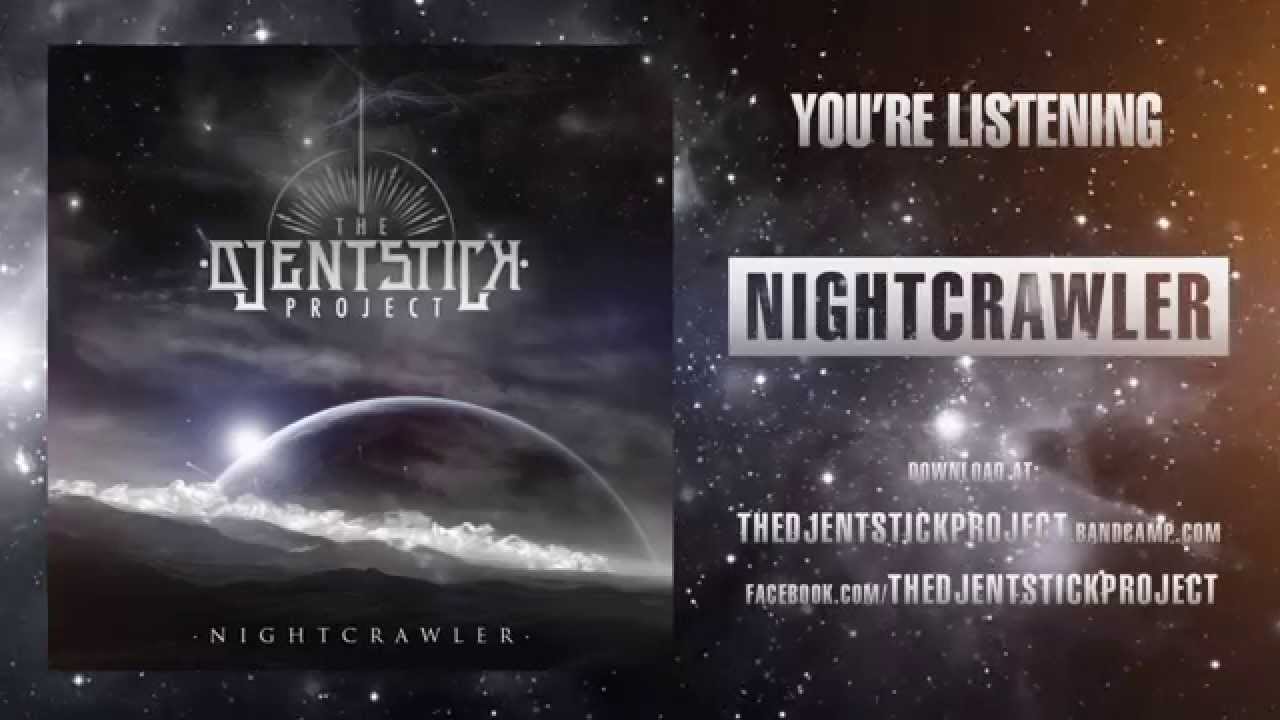 Nightcrawler - The Djentstick Project