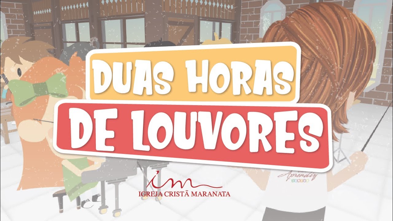 Igreja Cristã Maranata - Duas hora de Animações CIAs (Louvores)