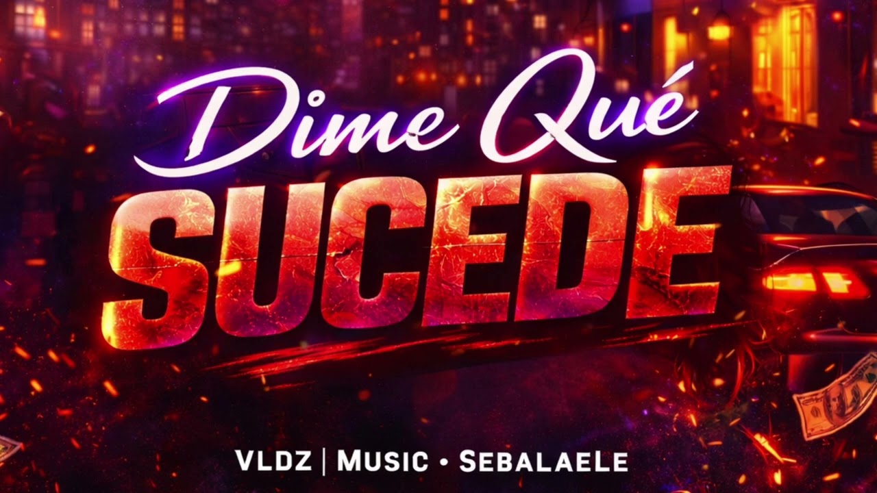 ~ Dime qué sucede 🔥VLDZ|Music•SebaLaeLe
