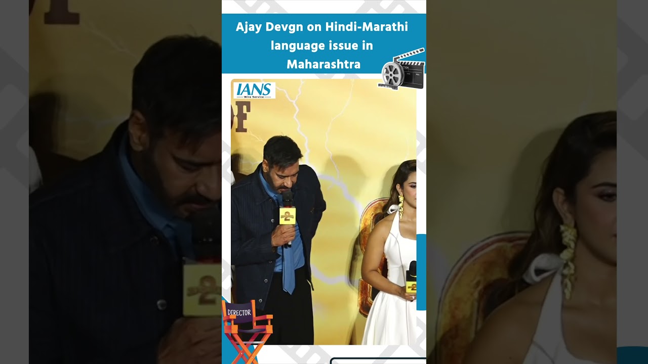 Ajay Devgn on Hindi-Marathi language issue in Maharashtra