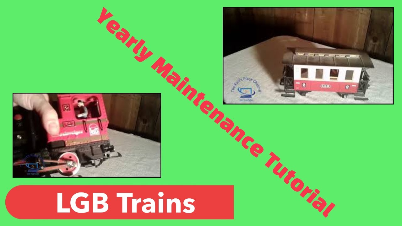 LGB Train Yearly Maintenance Tutorial