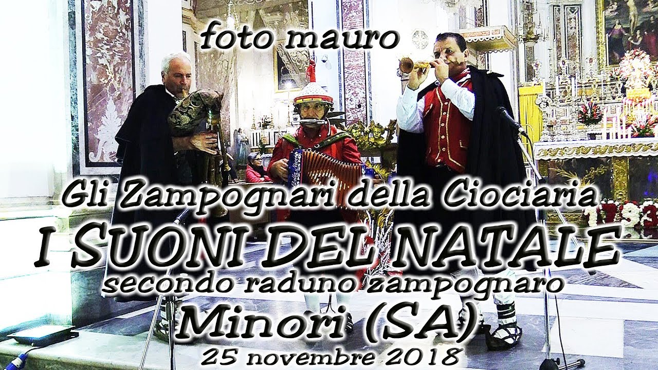 I SUONI DEL NATALE Gli Zampognari della Ciociaria a MINORI (SA) 25 novembre 2018