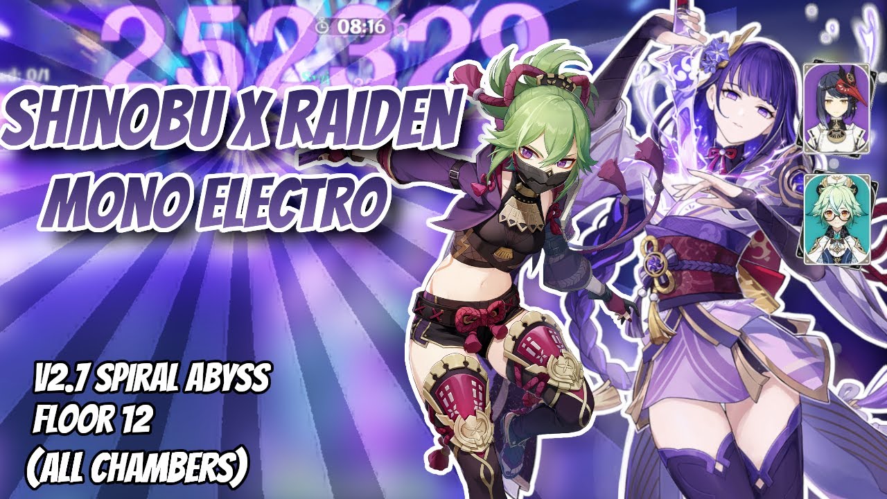 Kuki Shinobu x Raiden Mono Electro Hypercarry Comp. Abyss v2.7 Floor 12 All Chambers Genshin Impact