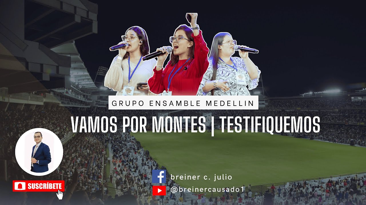 VAMOS POR MONTES Y COLLADOS | TESTIFIQUEMOS | CONVENCION IPUC 2025