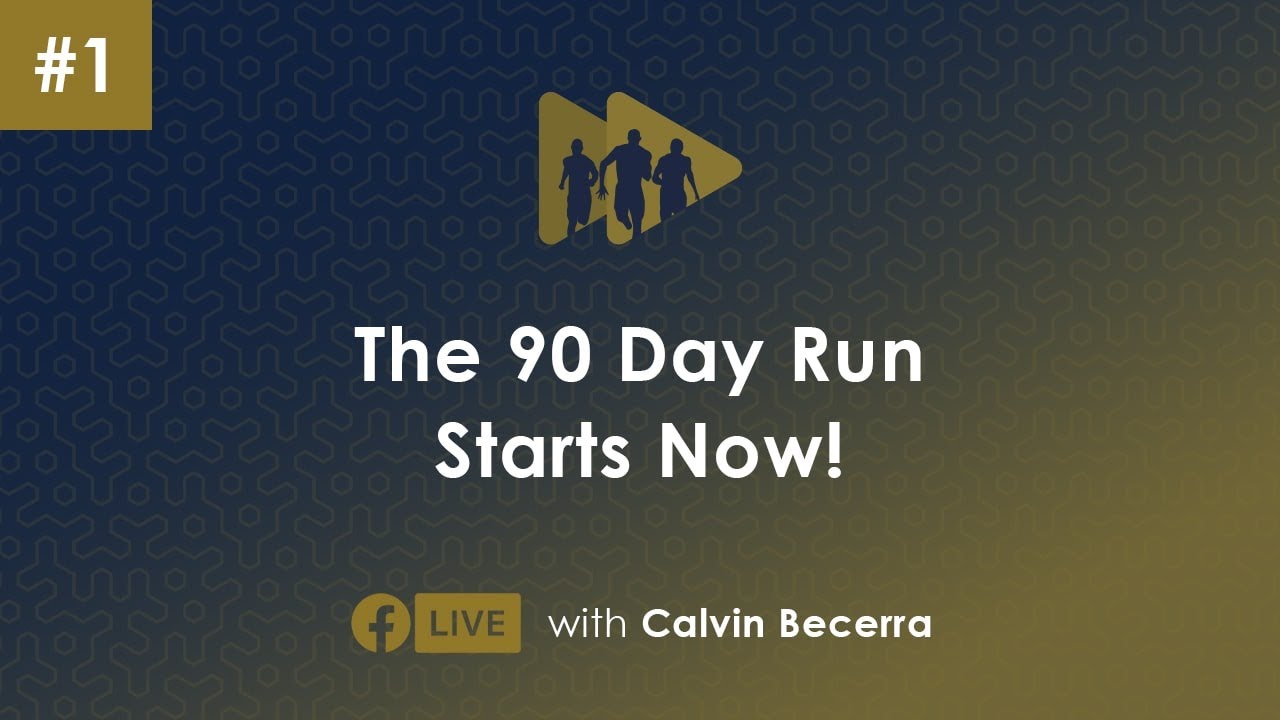 The 90 Day Run 2022 Starts Now! | Calvin Becerra