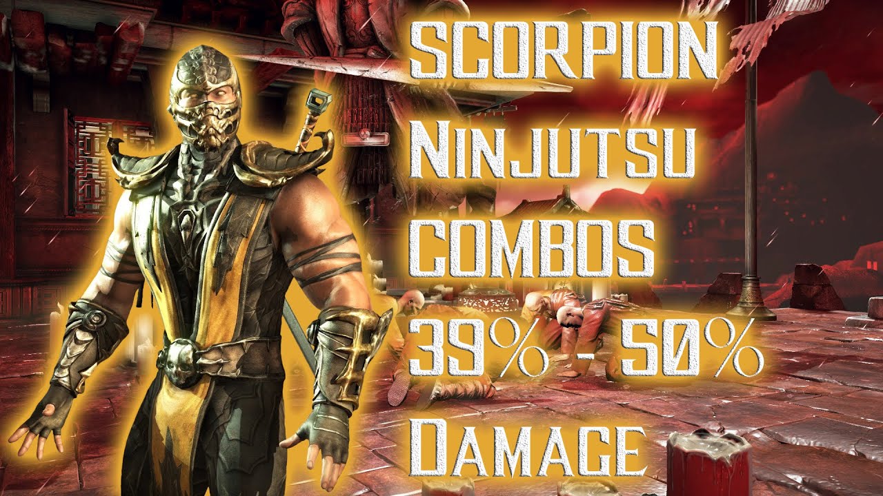 Mortal Kombat X - Scorpion (Ninjutsu) Combos 39% - 50% Damage [Old Patch] ᴴᴰ