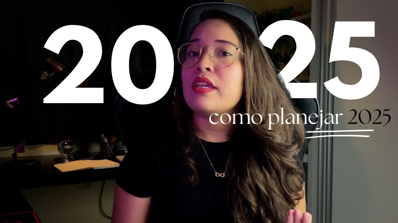 COMO PLANEJAR SEU 2025 EM APENAS 10 MINUTOS | h&aacute;bitos, metas e rotina