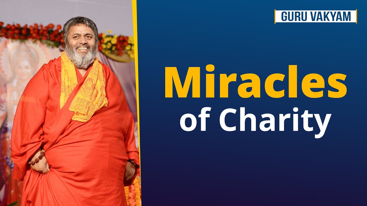 Guru Vakyam English, Episode 899 : Miracles of Charity.