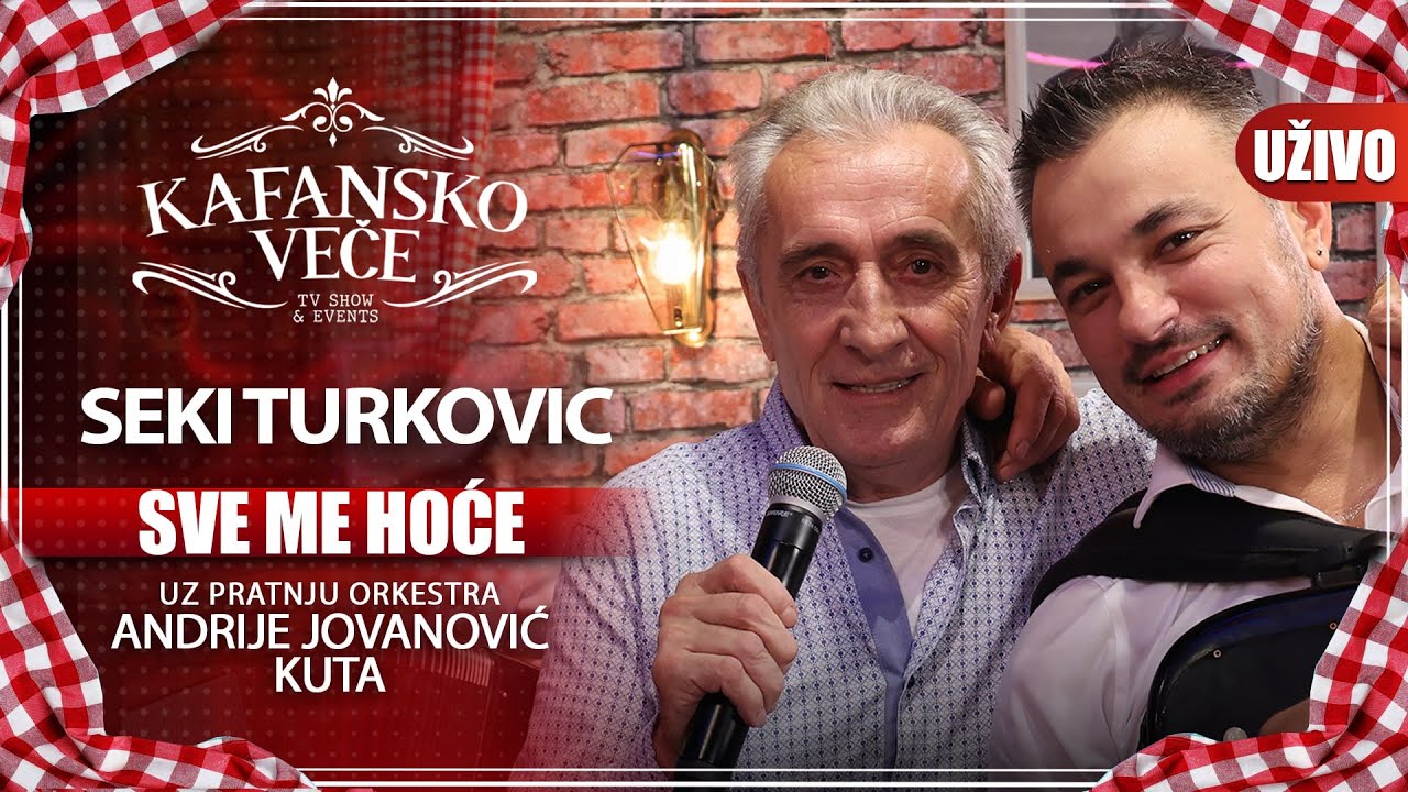 SEKI TURKOVIC - SVE ME HOCE I UZIVO I (ORK. ANDRIJA JOVANOVIC KUTA) I 2022 I KAFANSKO VECE