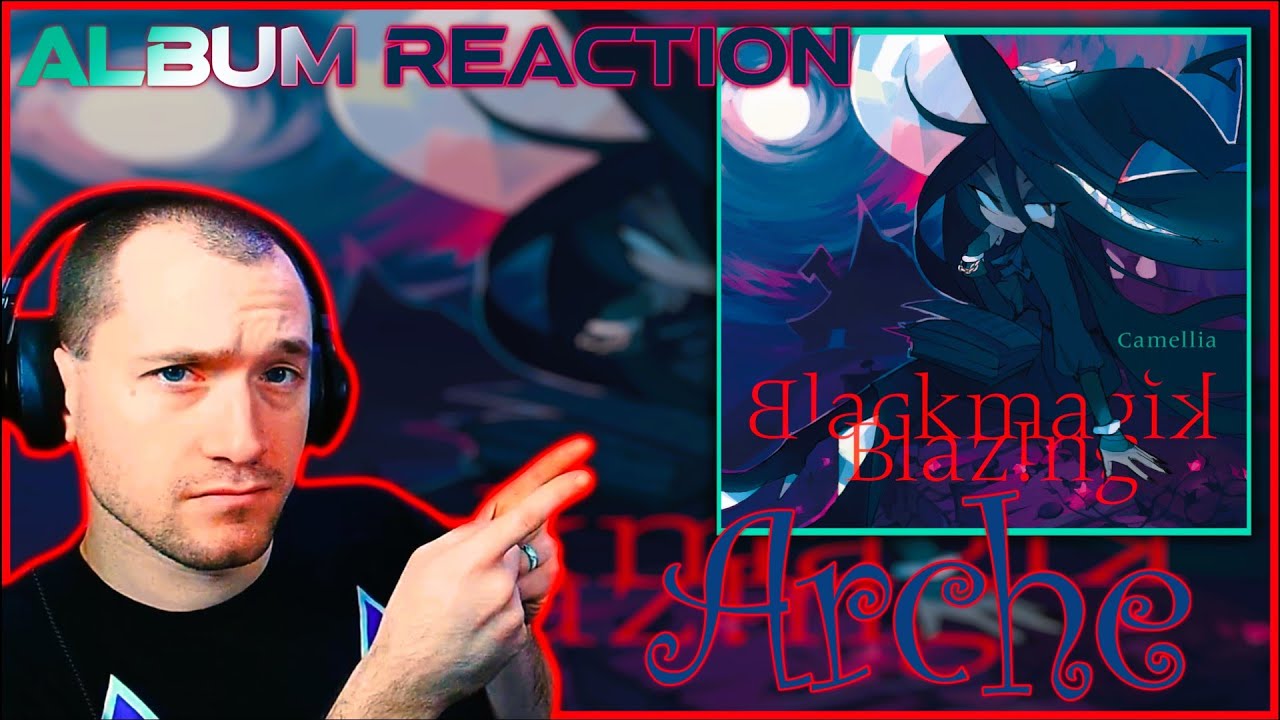 Camellia | Arche (ALBUM REACTION) 