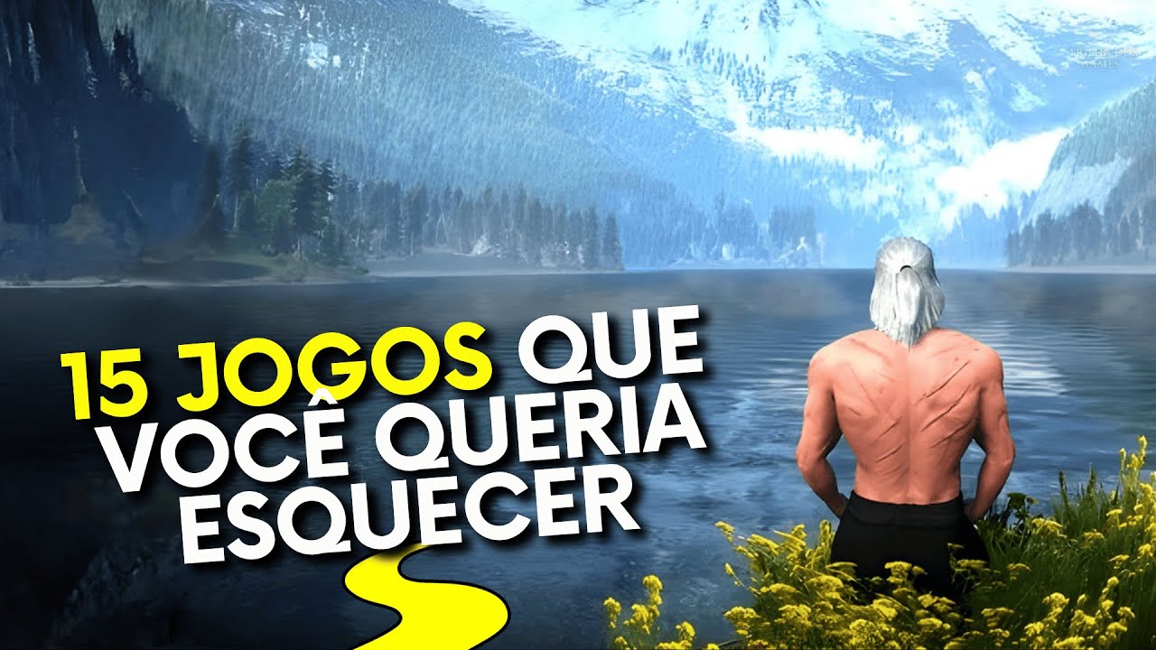 15 Jogos TÃO BONS Que Você Queria ESQUECER Só Pra JOGAR de Novo