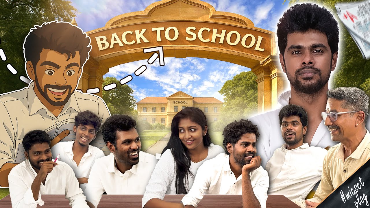 Back to School🏫🤣 | Exam Sothanaigal 4📔 | Micset Vlog 📸🎥