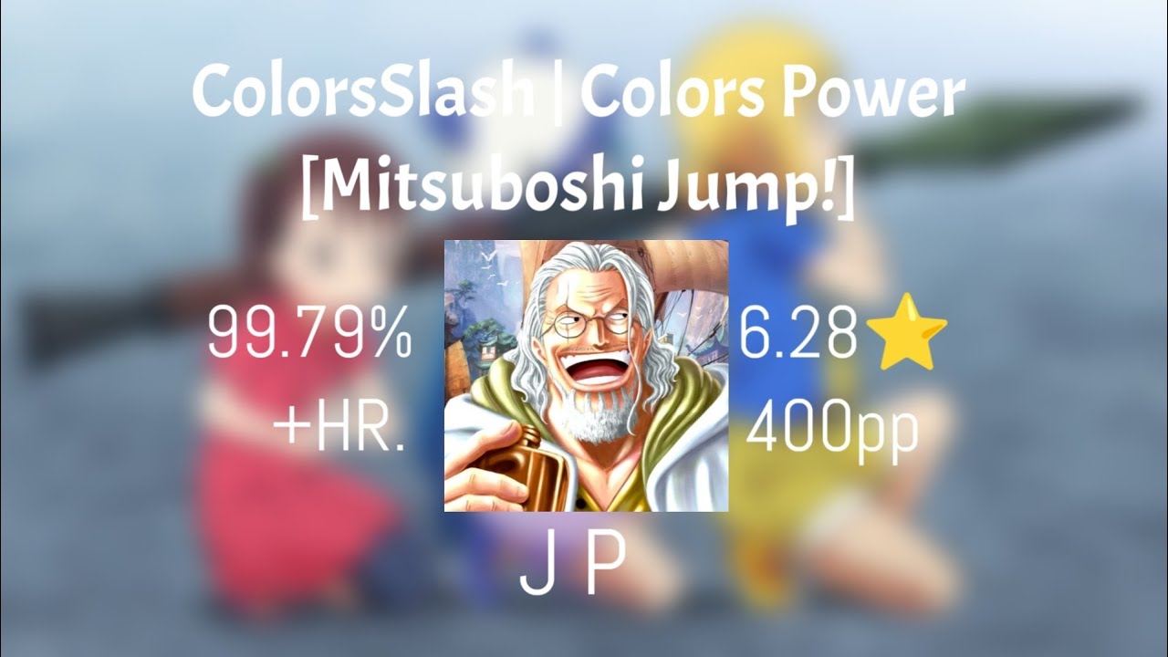 J P | ColorsSlash - Colors Power ni Omakasero! [Mitsuboshi Jump!] (6.28 ⭐) +HR | 99.79% 400pp