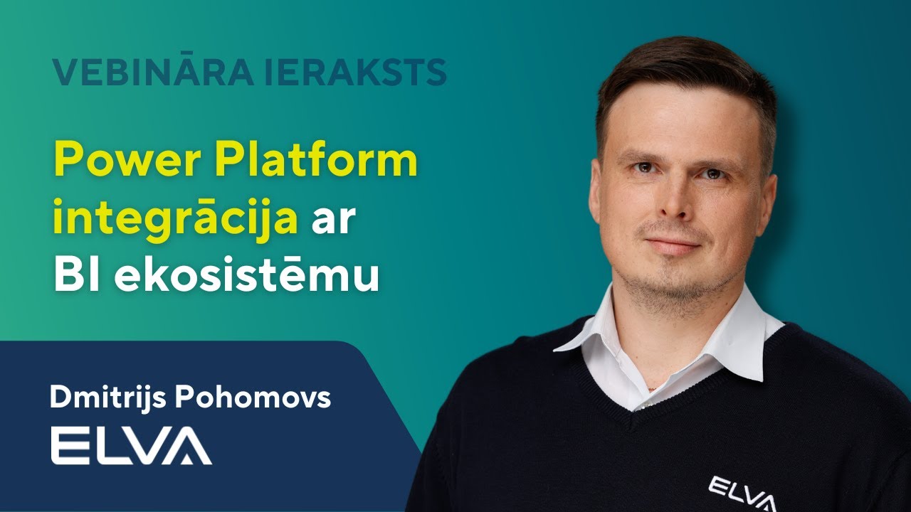 Power Platform integrācija ar BI ekosistēmu | ELVA datu analītikas eksperts