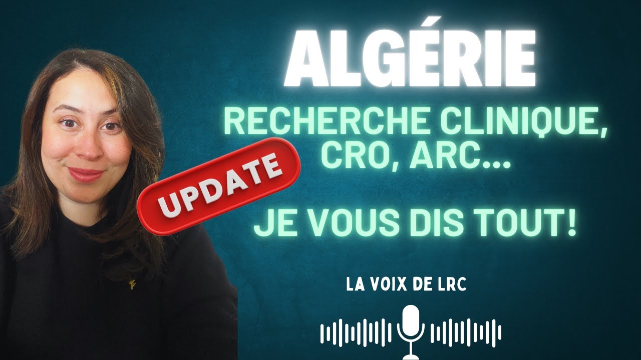 ALGERIE : Recherche clinique, CRO, ARC... Je vous dis tout!!!