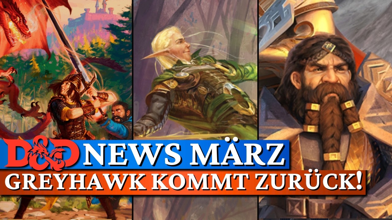 D&D NEWS M&auml;rz - Greyhawk von Gygax! Helden der Grenzlande erscheint & DIE ZWERGE 5E verschiebt sich!