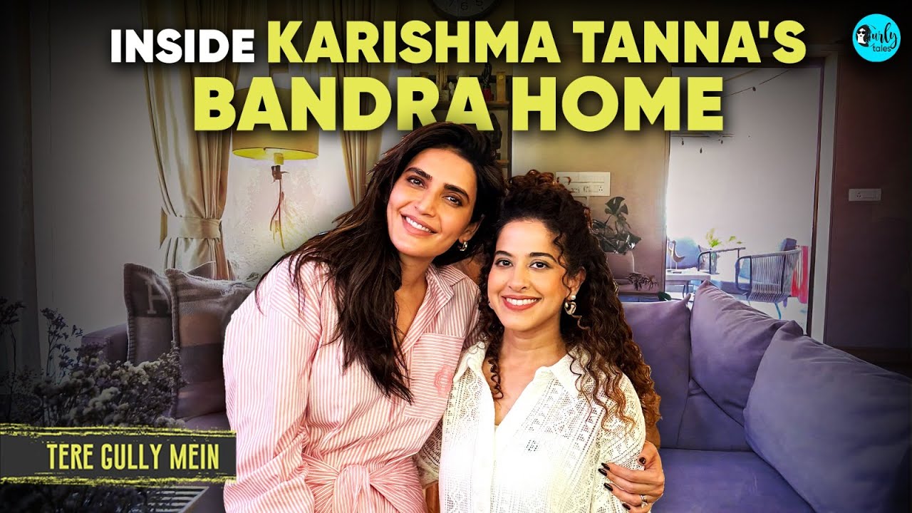 Inside Karishma Tanna’s Luxe Bandra Home & Street Food Adventure | Tere Gully Mein Ep 97| CurlyTales