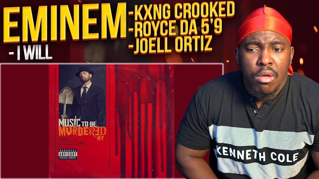 Eminem - I Will Ft Kxng Crooked Royce Da 5'9 & Joell Ortiz (REACTION)