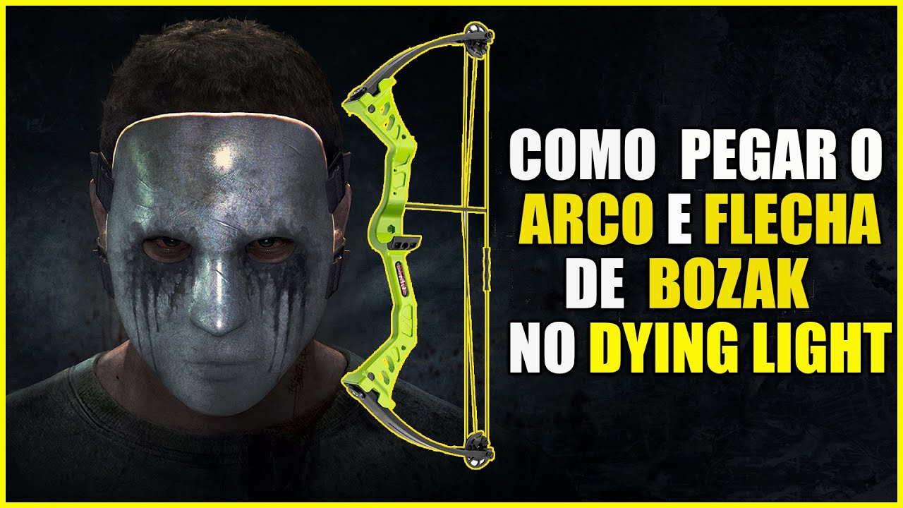 COMO PEGAR O FAMOSO ARCO DE BOZAK FÁCIL NO DYING LIGHT DLC A HORDA DE BOZAK