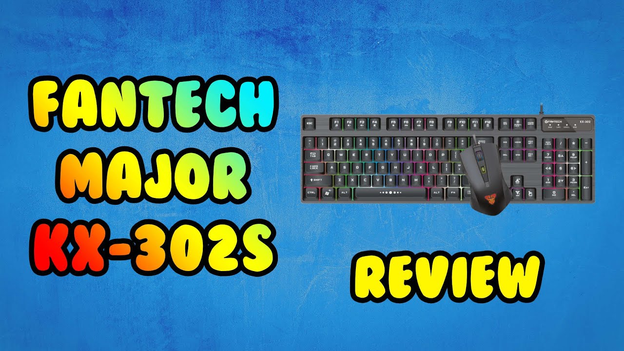 Fantech Major KX 302s Review