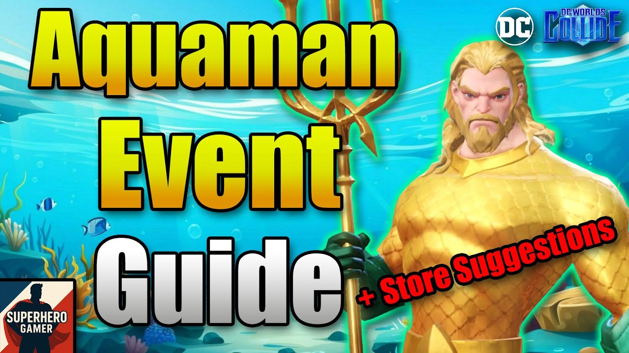 Aquaman Event Guide | DC Worlds Collide (Invasion of Atlantis & Event Shop Tips)